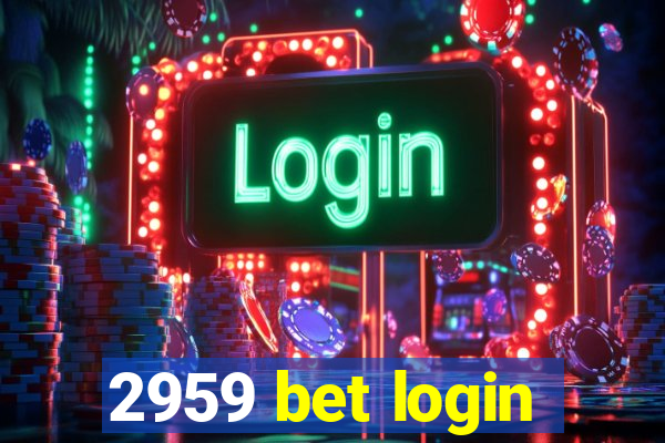 2959 bet login